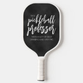 Handgeschreven Pickleball Professor Dinks Chalkboa Pickleball Paddle (Achterkant)