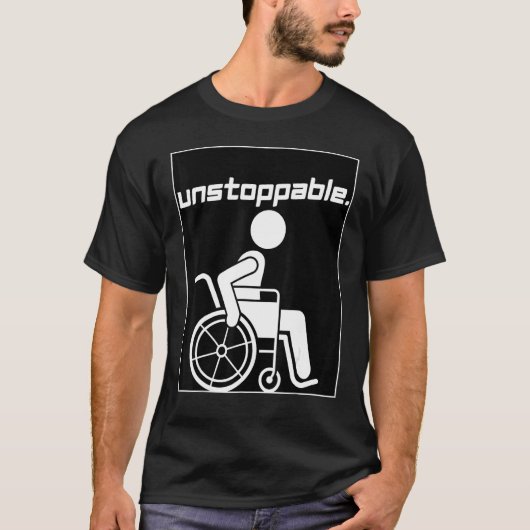 Handicap Disabled Person Graphic Motivation Unstop T-shirt (Voorkant)