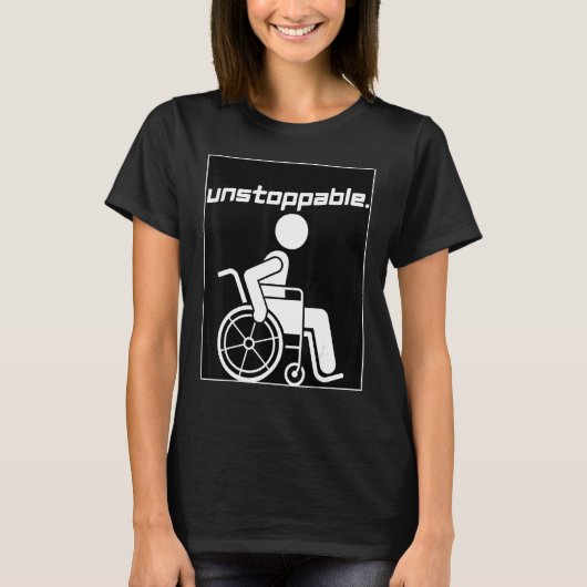 Handicap Disabled Person Graphic Motivation Unstop T-shirt (Voorkant)