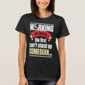 Handicap Humor Stand Comedian Disabled Survivor WA T-shirt (Voorkant)