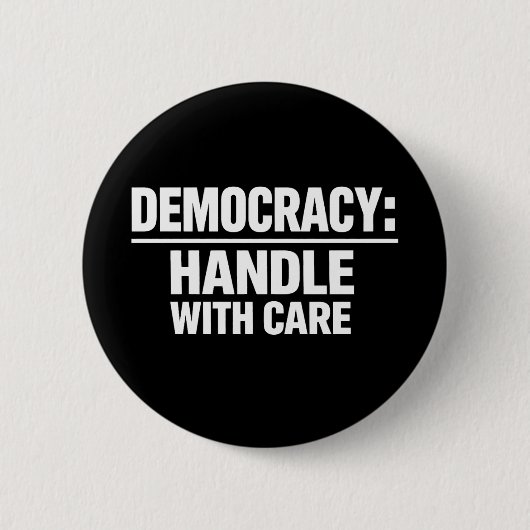 Handle Democracy With Care Ronde Button 5,7 Cm (Voorkant)