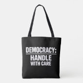 Handle Democracy With Care Tote Bag (Achterkant)