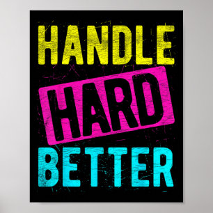 Handle Hard Beter Motivatie Positiviteit Slogan Poster