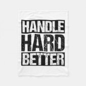 Handle Hard Better Motivational Sitivity Message Fleece Deken (Voorkant)