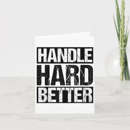 Handle Hard Better Motivational Sitivity Message  Kaart (Voorkant)