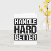 Handle Hard Better Motivational Sitivity Message  Kaart (Gele Bloem)