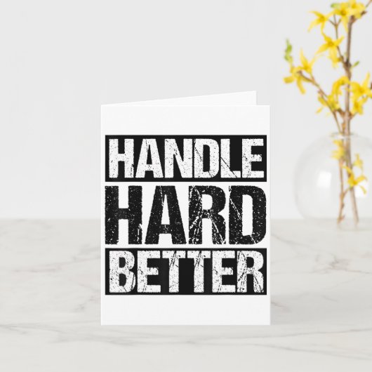 Handle Hard Better Motivational Sitivity Message  Kaart (Gele Bloem)