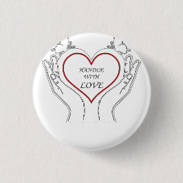 Handle With Love Ronde Button 3,2 Cm