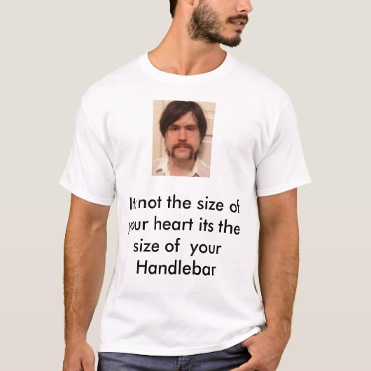 Handlebar, niet de grootte van je hart... t-shirt (Voorkant)