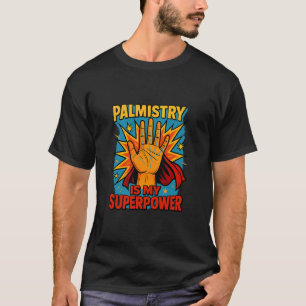 Handlijnkunde is mijn superkracht t-shirt