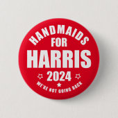 Handmaids voor Harris 2024 We gaan niet terug Ronde Button 5,7 Cm (Voorkant)