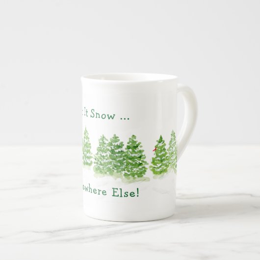 Handpainted Winter Trees Let Snow Somewhere Else  Porselein Kop (Voorkant rechts)