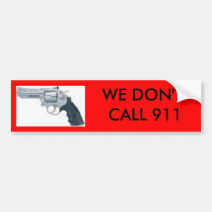 handpistool, WE NOEMEN GEEN 911 bumpersticker