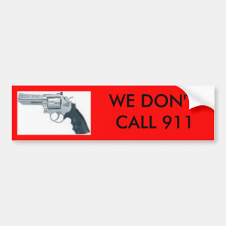 handpistool, WE NOEMEN GEEN 911 bumpersticker