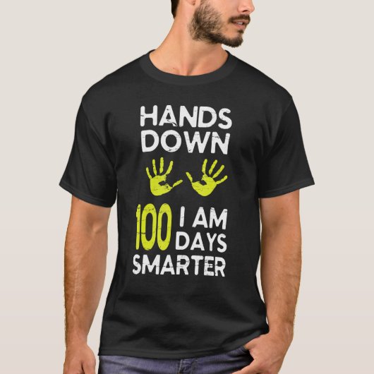 Hands Down I Am 100 Days Smarter Happy Teacher Stu T-shirt (Voorkant)