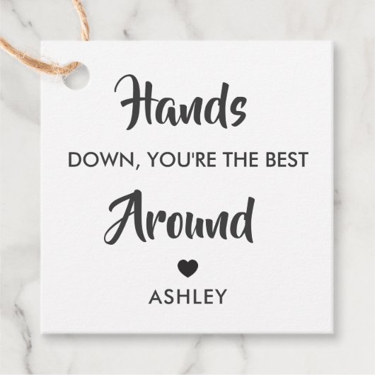 Hands Down Je bent de beste Around Gift Label (Voorkant)