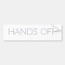 HANDS OFF BUMPERSTICKER
