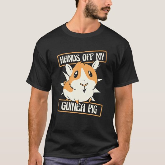 Hands Off My Guinea Pig Guinea Pig Breeder Guinea  T-shirt (Voorkant)