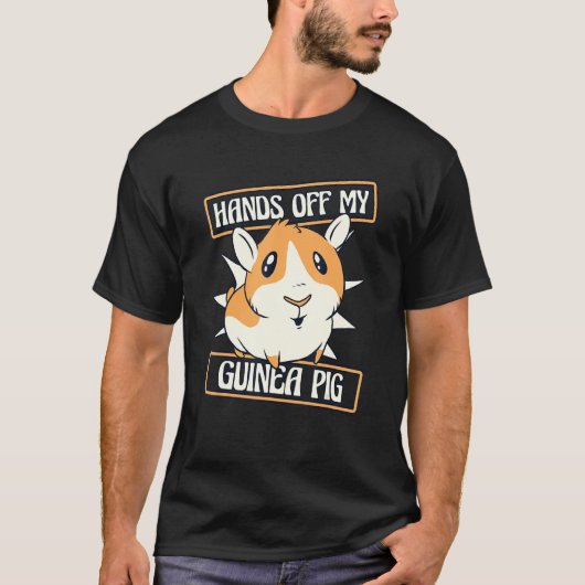 Hands Off My Guinea Pig Guinea Pig Breeder Guinea  T-shirt (Voorkant)