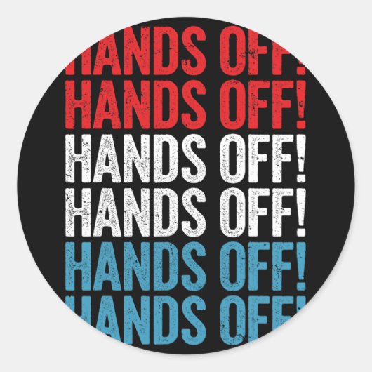 Hands Off Rally Protest T-shirt.png Ronde Sticker (Voorkant)