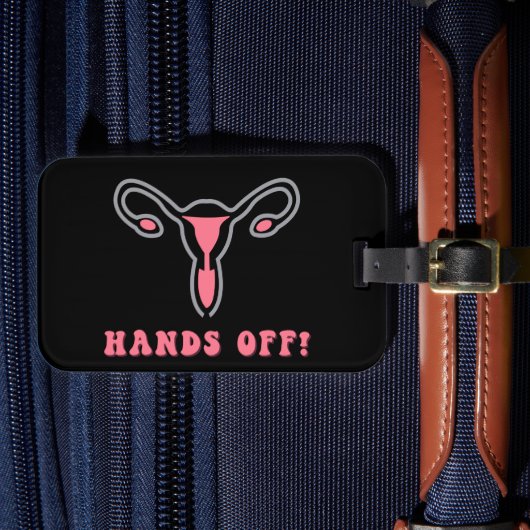 Hands Off Uterus Pro-Choice Bagagelabel (Voorkant Insitu 4)