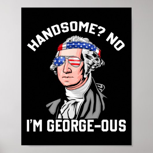 Handsome No George Washington 1776 Funny 4th of Ju Poster (Voorkant)