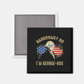 Handsome No I'm Georgeous 4 juli 1776 Ltsp  Magneet (Voorkant / Achterkant)