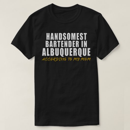 Handsomste Bartender in Albuquerque volgens m T-shirt (Design voorkant)