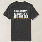 Handsomste Bartender in Anchorage volgens mijn T-shirt (Design voorkant)