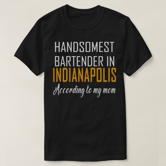 Handsomste Bartender in Indianapolis Volgens T-shirt (Design voorkant)