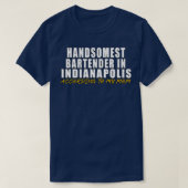 Handsomste Bartender in Indianapolis Volgens T-shirt (Design voorkant)
