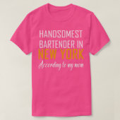 Handsomste Bartender in New York Volgens mijn m T-shirt (Design voorkant)