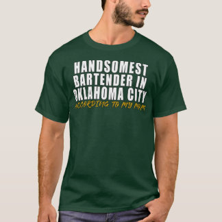 Handsomste Bartender in Oklahoma City Volgens T-shirt