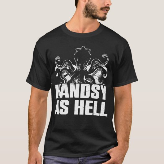 Handsy As Hell - Octopus Kraken Squid T-shirt (Voorkant)