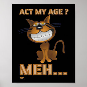 "HANDT MIJN LEEFTIJD? MEH..." grappig cadeautje vo Poster