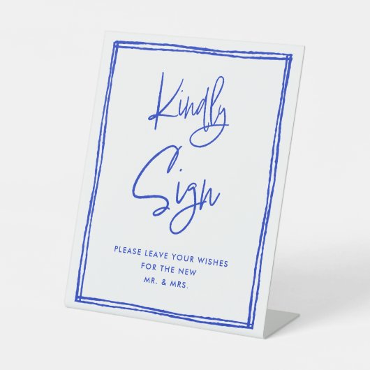Handtekening Kindly Sign Blue Wedding Sign Reclamebord Met Voetstuk (Voorkant)