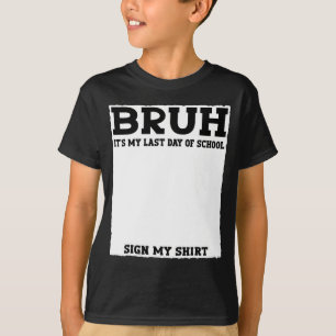 Handtekening student Broertje het is mijn laatste T-shirt