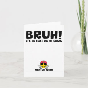 Handtekening Student Bruh Het Is Mijn Eerste Schoo Kaart