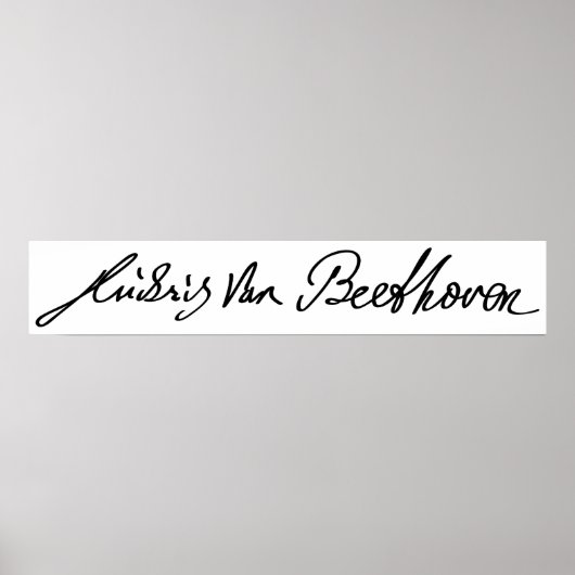 Handtekening van de muzikant Ludwig van Beethoven Poster (Voorkant)