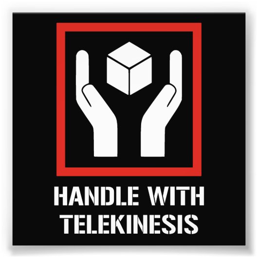 Handvat met Telekinesis Foto Afdruk (Voorkant)