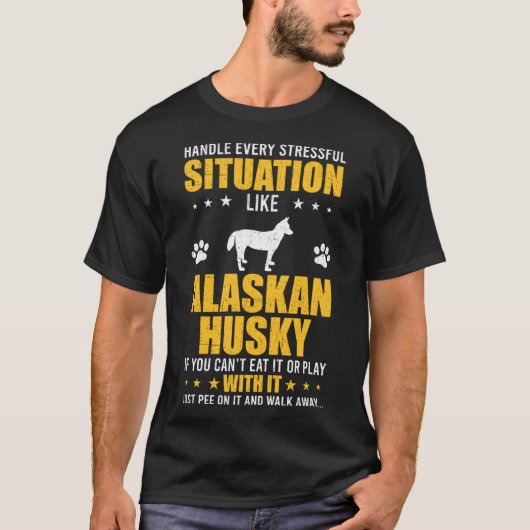 Handvat stressvolle situatie Alaskan Husky Dog T-shirt (Voorkant)