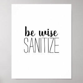 Handwas Wise Sanitize Quote Poster