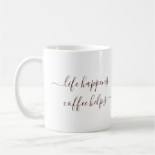 Handwritten Custom Text Life Happens Coffee Helps Koffiemok (Links)