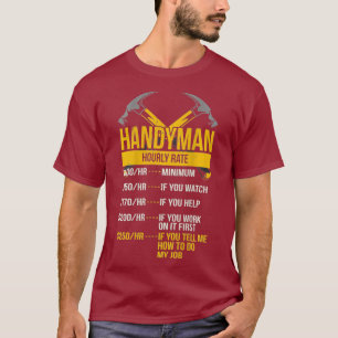 Handy man Hourly rate Funny odd-jobs T-shirt