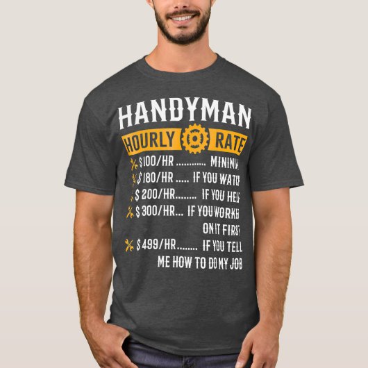 Handyman Hourly Rate Funny Handyman Gifts T-shirt (Voorkant)