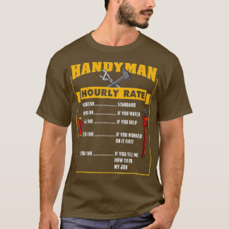 Handyman Hourly Rate Gift for Handyman Dad T-shirt
