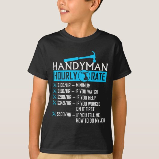 Handyman Hourly Rate Humor Carpenter Funny Handy M T-shirt (Voorkant)