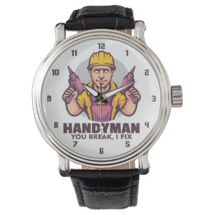 Handyman, jij Break, ik Fix Horloge
