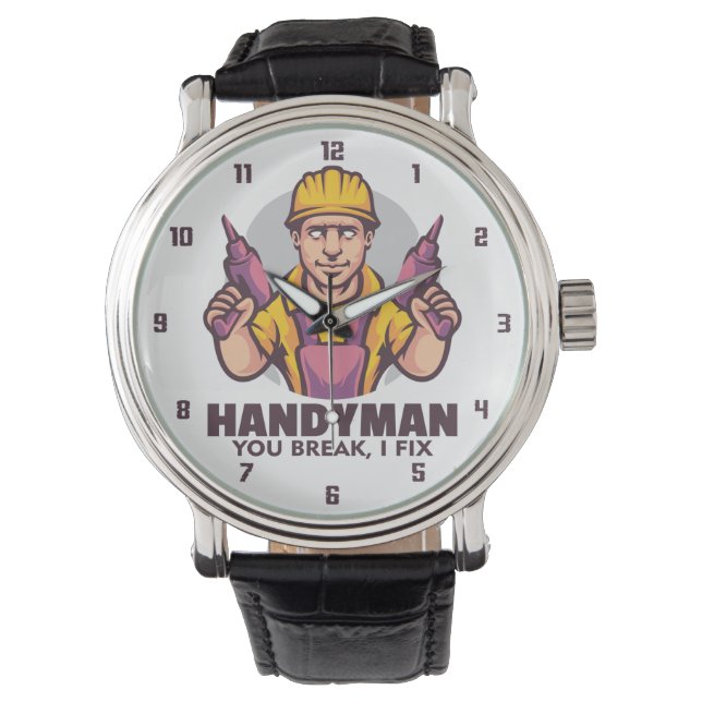 Handyman, jij Break, ik Fix Horloge (Voorkant)