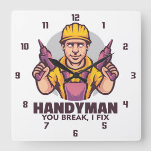 Handyman, jij Break, ik Fix Vierkante Klok